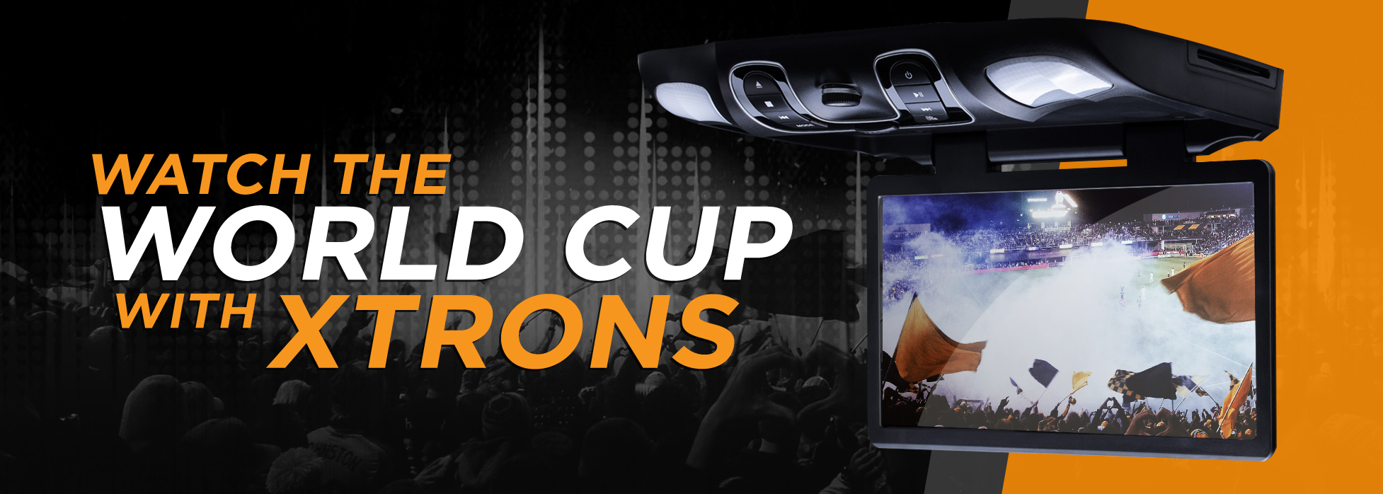 Watch the World Cup In Your Car with Xtrons